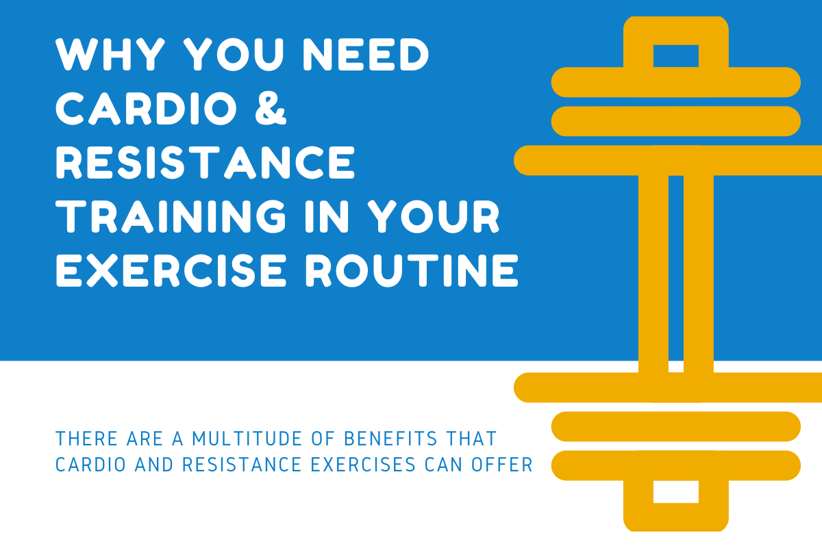 Why You Need Cardio and Resistance Training in Your Exercise Routine