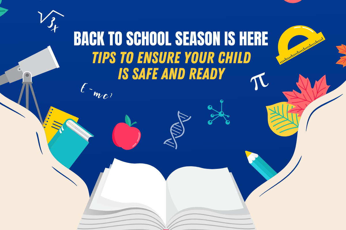 Back-to-School Season Is Here: Tips to Ensure Your Child Is Safe and Ready